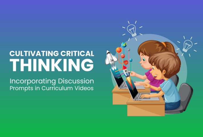 Cultivating Critical Thinking: Incorporating Discussion Prompts in Curriculum Videos