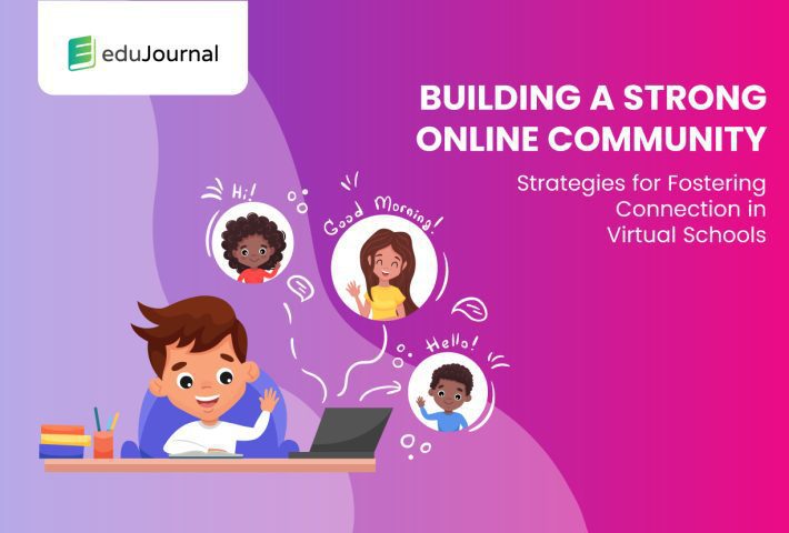 Building a Strong Online Community: Strategies for Fostering Connection in Virtual Schools