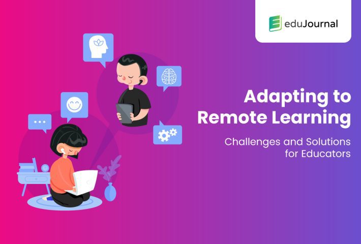 Adapting to Remote Learning: Challenges and Solutions for Educators